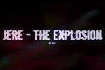 Jere - The Explosion